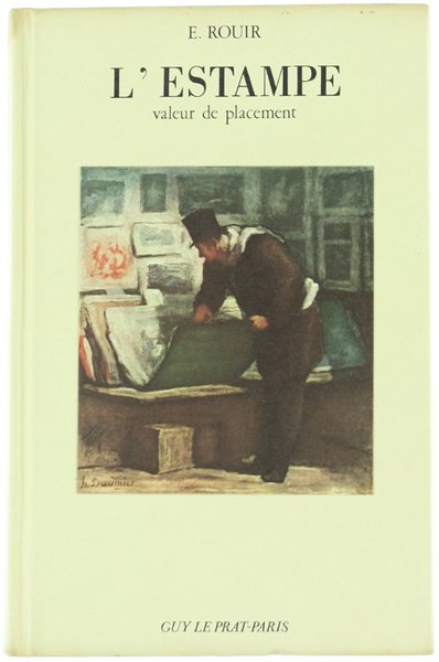 L'ESTAMPE. Valeur de placement. Conseils aux amateurs et collectionneurs.