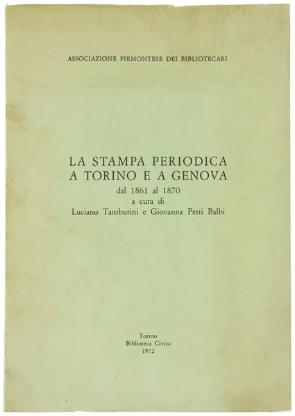 LA STAMPA PERIODICA A TORINO E A GENOVA DAL 1861 …