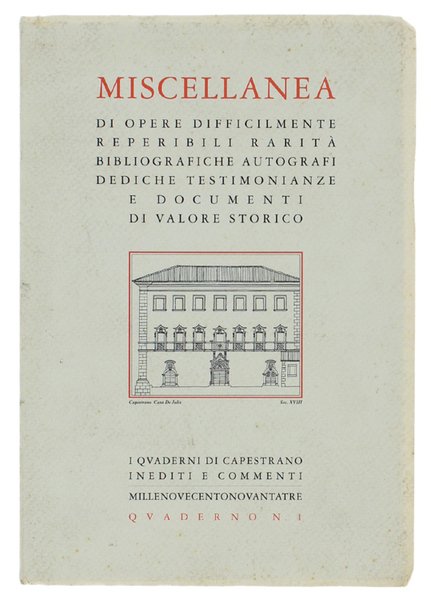 MISCELLANEA DI OPERE DIFFICILMENTE REPERIBILI, rarità bibliografiche, autografi, dediche testimonianze …