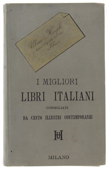 I MIGLIORI LIBRI ITALIANI CONSIGLIATI DA CENTO ILLUSTRI CONTEMPORANEI. Parte …