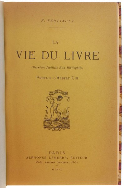 LA VIE DU LIVRE (Derniers feuillets d'un Bibliophile) Préface d'Albert …