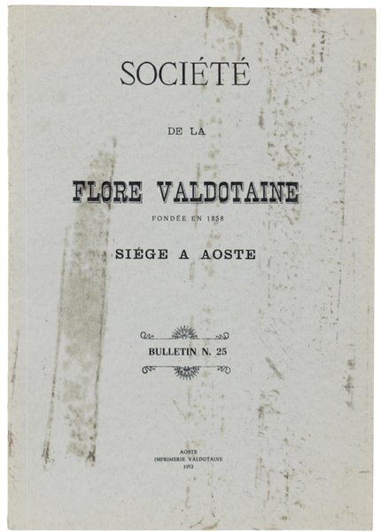 SOCIETE' DE LA FLORE VALDOTAINE. Bulletin N. 25.