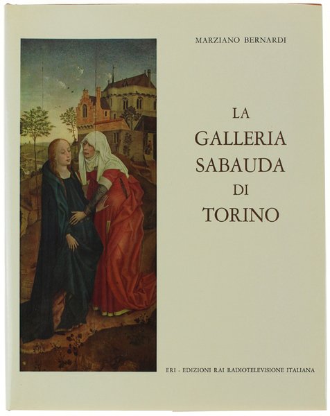 LA GALLERIA SABAUDA DI TORINO [splendido volume]