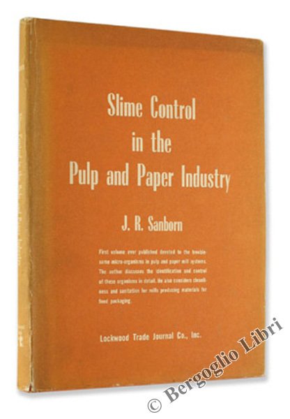 SLIME CONTROL IN THE PULP AND PAPER INDUSTRY [1st edition]