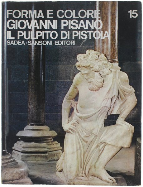 GIOVANNI PISANO: IL PULPITO DI PISTOIA.