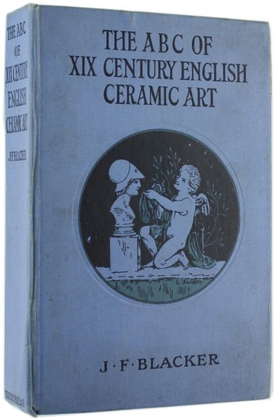 THE ABC OF NINETEENTH-CENTURY ENGLISH CERAMIC ART.