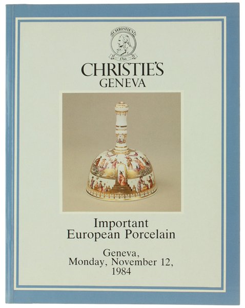 IMPORTANT EUROPEAN PORCELAIN. Geneva, Monday, November 12, 1984.