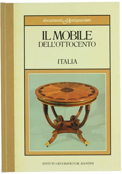 IL MOBILE DELL'OTTOCENTO - ITALIA.