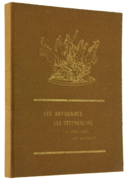 Les Antiquaires - Les Décorateurs - Les Joaillers - Les …