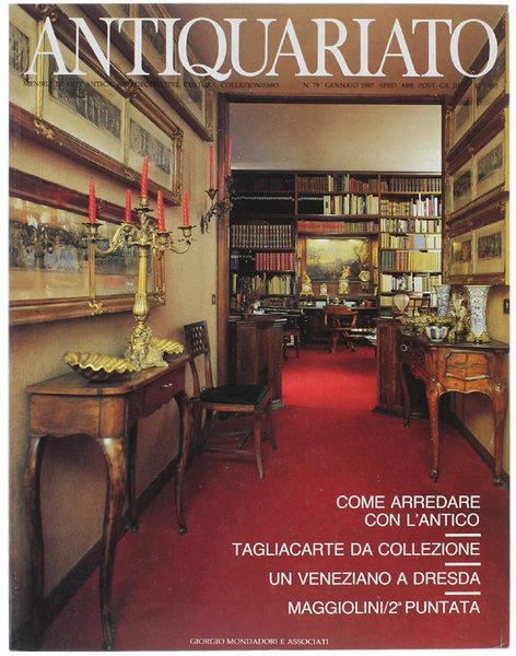 ANTIQUARIATO N. 78 - Gennaio 1987:Arredamento, Affreschi di Purgg, Maggiolini, …