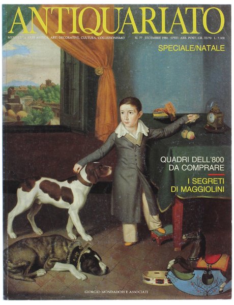 ANTIQUARIATO N. 77 - Dicembre 1986: Biglietti, Maggiolini, Presepe, Quadri …