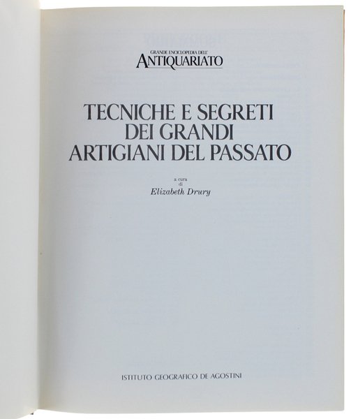 TECNICHE E SEGRETI DEI GRANDI ARTIGIANI DEL PASSATO. | Immagine principale