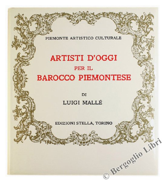 ARTISTI D'OGGI PER IL BAROCCO PIEMONTESE - Piemonte Artistico Culturale.
