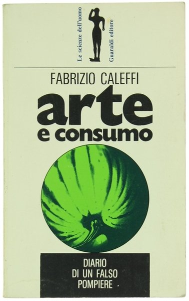 ARTE E CONSUMO - Diario di un falso pompiere.