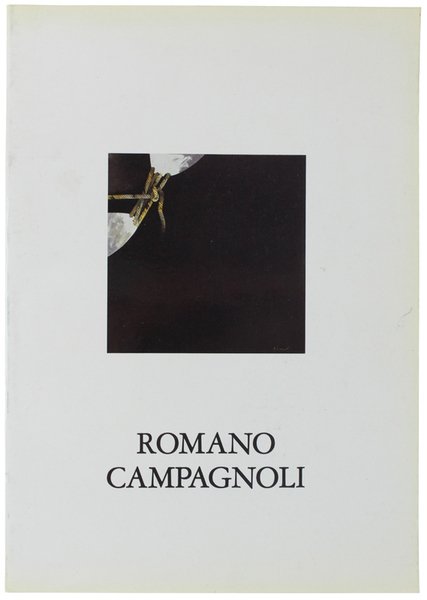 ROMANO CAMPAGNOLI - Rilevamenti nella terza generazione del '900.