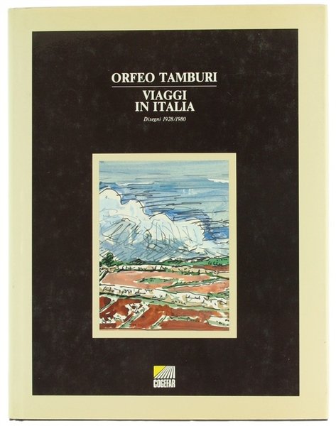 ORFEO TAMBURI. VIAGGI IN ITALIA. Disegni 1928/1980.