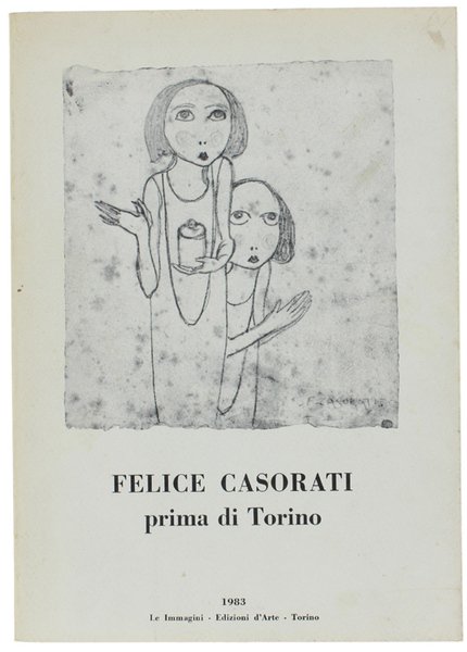 FELICE CASORATI prima di Torino. A cura di Federico Riccio.