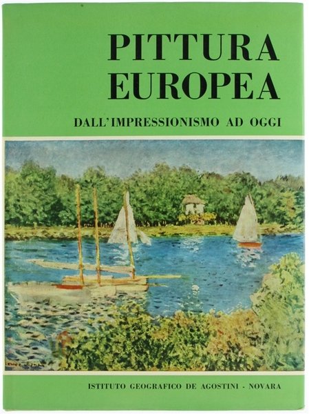 PITTURA EUROPEA DALL'IMPRESSIONISMO AD OGGI.