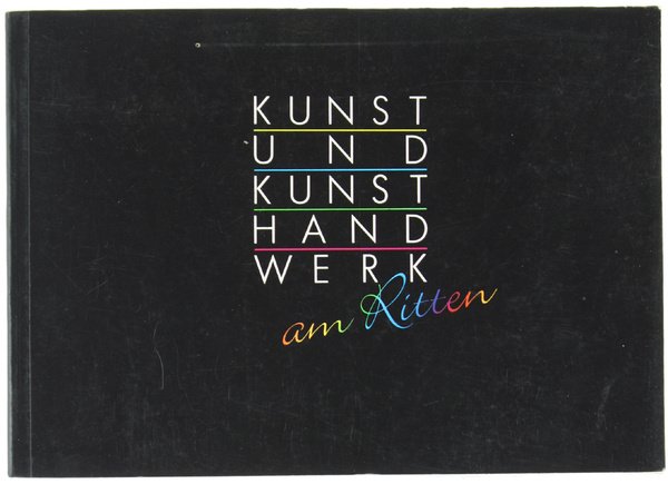 KUNST UND KUNST HAND WERK AM RITTEN.