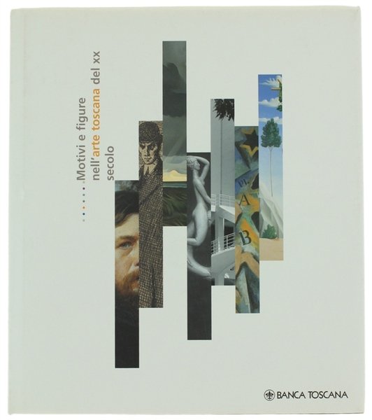 MOTIVI E FIGURE NELL'ARTE TOSCANA DEL XX SECOLO.