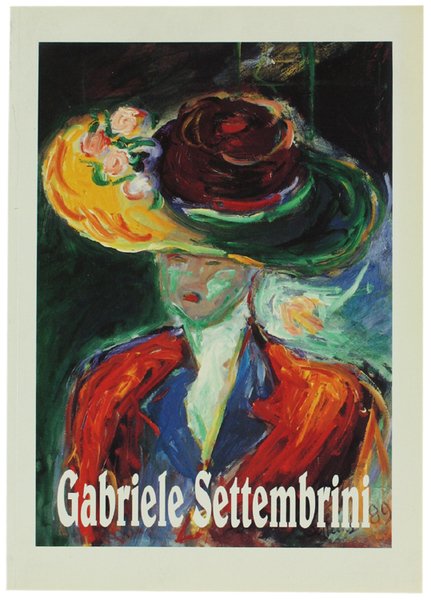 GABRIELE SETTEMBRINI. The magic of colour - La magia del …