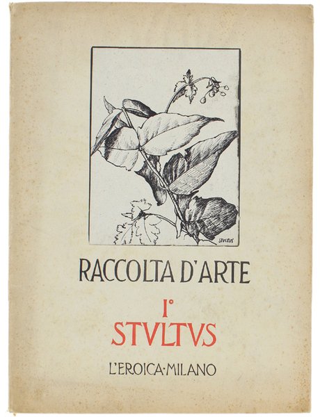 RACCOLTA D'ARTE - I° STULTUS.