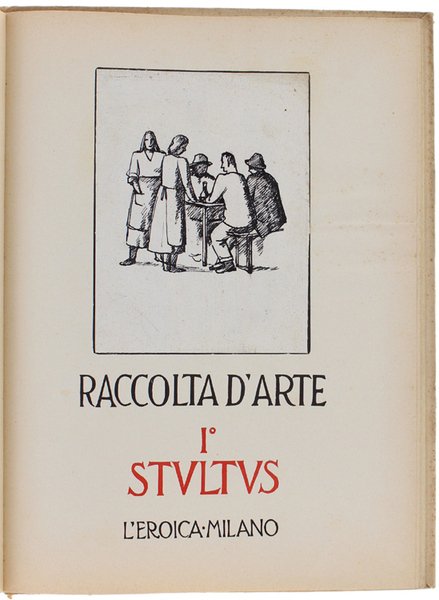 RACCOLTA D'ARTE - I° STULTUS.