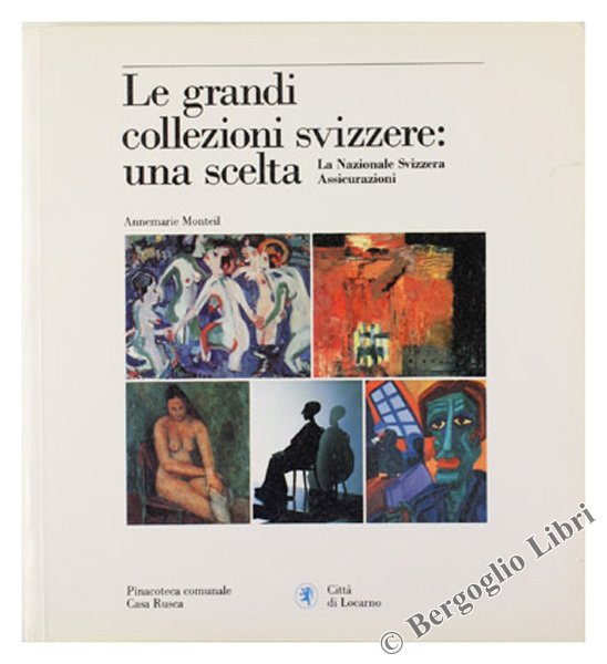 LE GRANDI COLLEZIONI SVIZZERE: UNA SCELTA. La Nazionale Svizzera Assicurazioni.