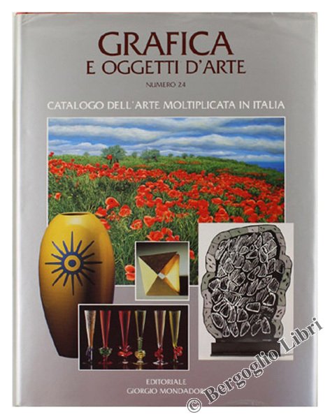 GRAFICA E OGGETTI D'ARTE - CATALOGO DELL'ARTE MOLTIPLICATA IN ITALIA. …