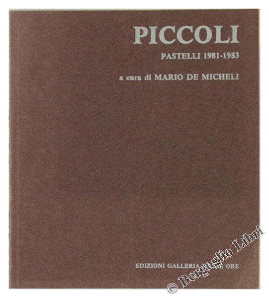 PICCOLI. Pastelli 1981-1983.