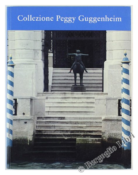 GUIDA: COLLEZIONE PEGGY GUGGENHEIM.