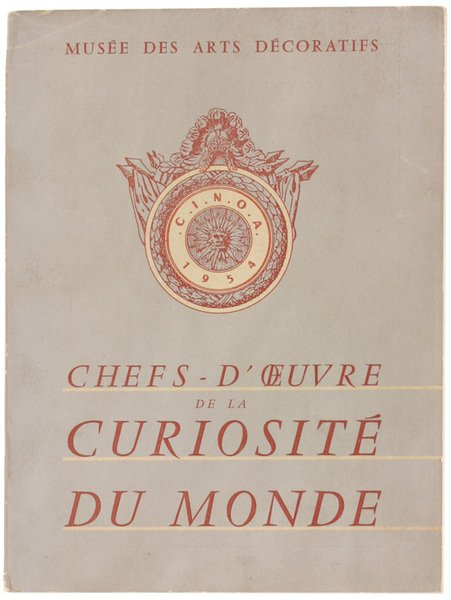 CHEFS-D'OEUVRE DE LA CURIOSITE' DU MONDE. 2e Exposition Internationale de …