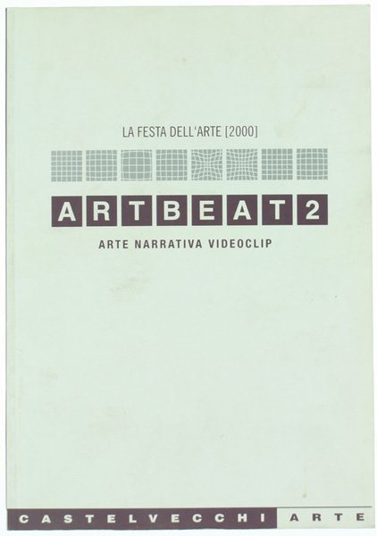 ARTBEAT2. Arte Narrativa Videoclip. 8-11 giugno 2000.