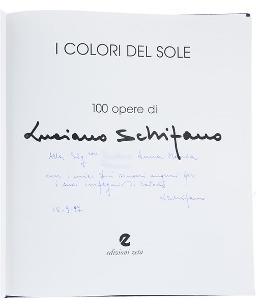 I COLORI DEL SOLE. 100 opere di Luciano Schifano [Con …
