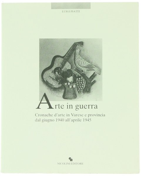 ARTE IN GUERRA. Cronache d'arte in Varese e provincia dal …