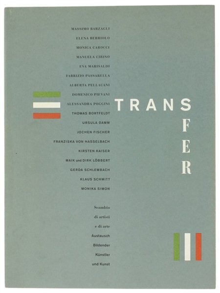 TRANSFER. Scambio di artisti e di arte. Austausch Bildender Künstler …