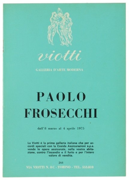 PAOLO FROSECCHI dll'8 marzo al 4 aprile 1975.