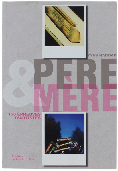 PÈRE & MÈRE : 155 ÉPREUVES D'ARTISTES.