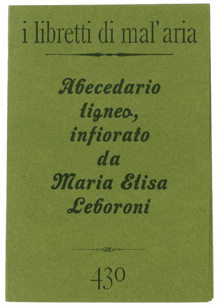 ABECEDARIO LIGNEO, INFIORATO DA MARIA ELISA LEBORONI. I Libretti di …