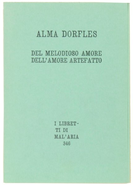 DEL MELODIOSO AMORE E DELL'AMORE ARTEFATTO. I Libretti di Mal'Aria …