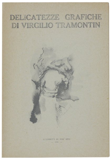 DELICATEZZE GRAFICHE. I Libretti di Mal'Aria 219.