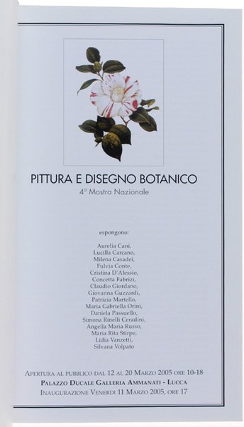 PITTURA E DISEGNO BOTANICO. 4a Mostra nazionale. FIORI E FORME …