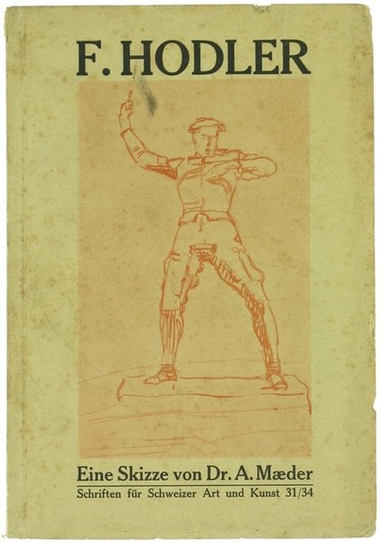 F. HODLER. Eine Skizze seiner seelischen Entwicklung und Bedeutung für …