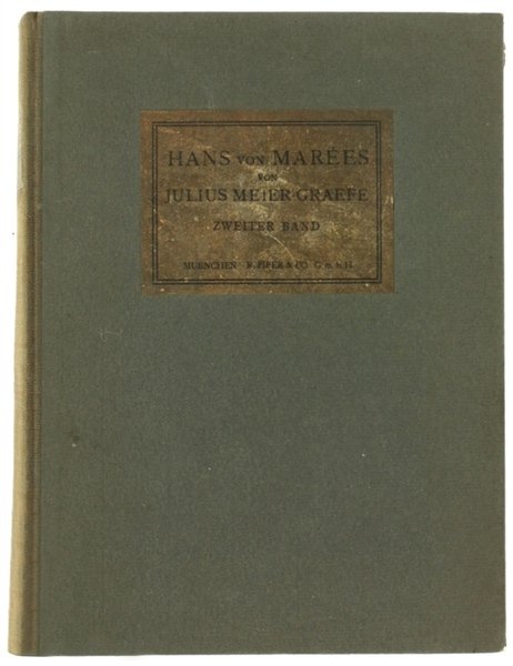 HANS VON MARÉES. Sein Leben und sein Werk. Zweiter Band.