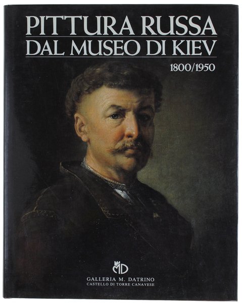 PITTURA RUSSA DAL MUSEO DI KIEV 1800/1950.