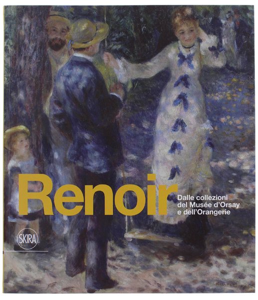 RENOIR. Dalle collezioni del Musée d'Orsay e dell'Orangerie.