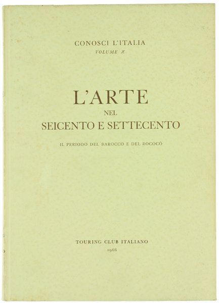 L'ARTE NEL SEICENTO E NEL SETTECENTO. Il Periodo del Barocco …