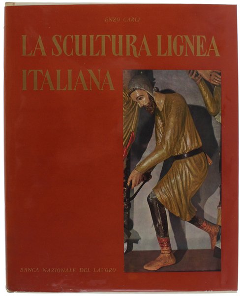 LA SCULTURA LIGNEA ITALIANA DAL XII AL XVI SECOLO.