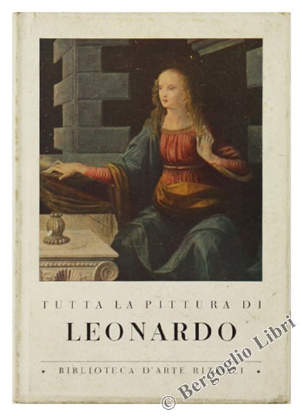 TUTTA LA PITTURA DI LEONARDO.