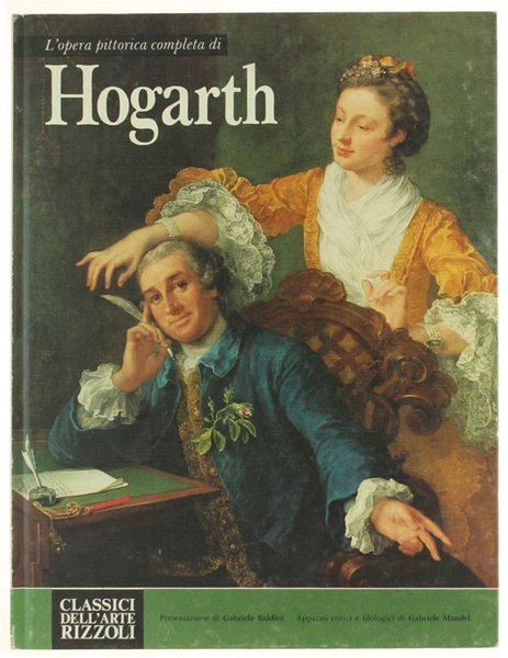 L'OPERA COMPLETA DI HOGARTH PITTORE.